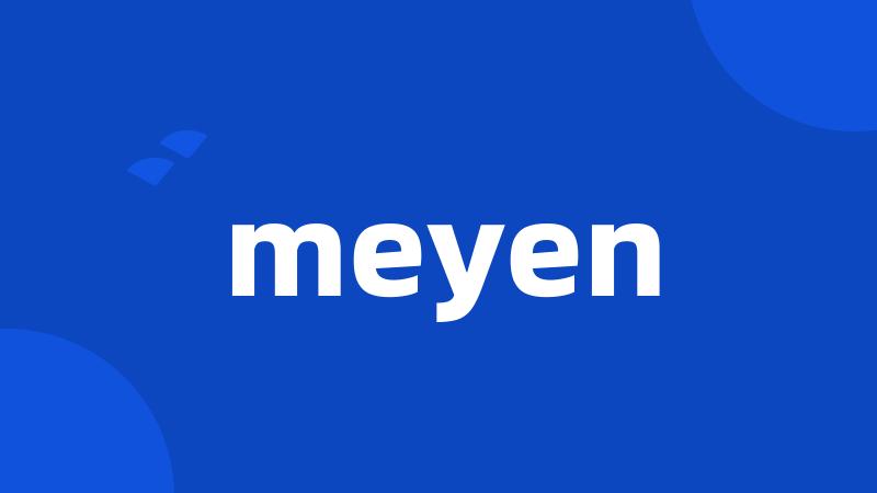 meyen