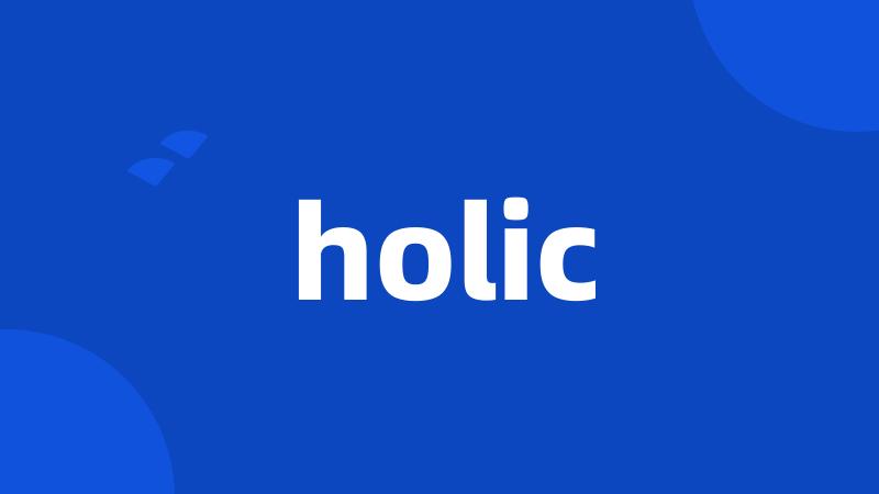 holic