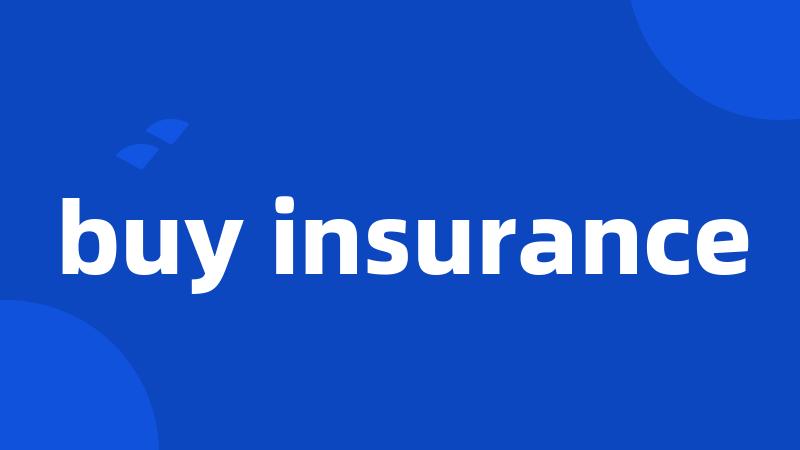 buy insurance