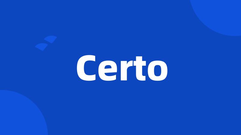 Certo