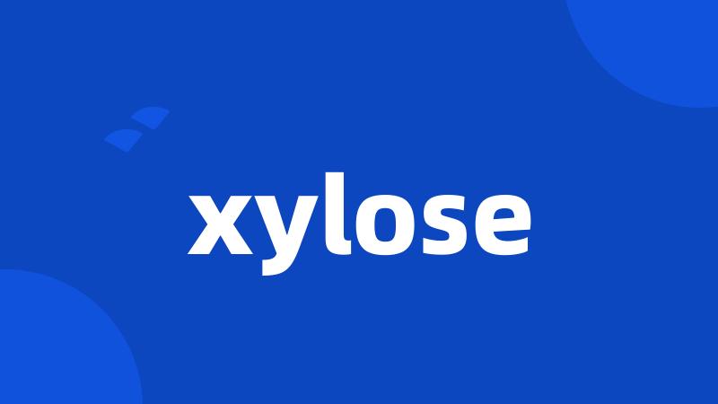 xylose