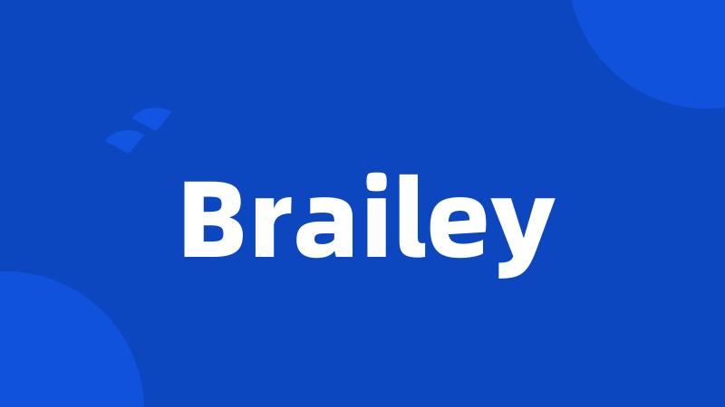 Brailey