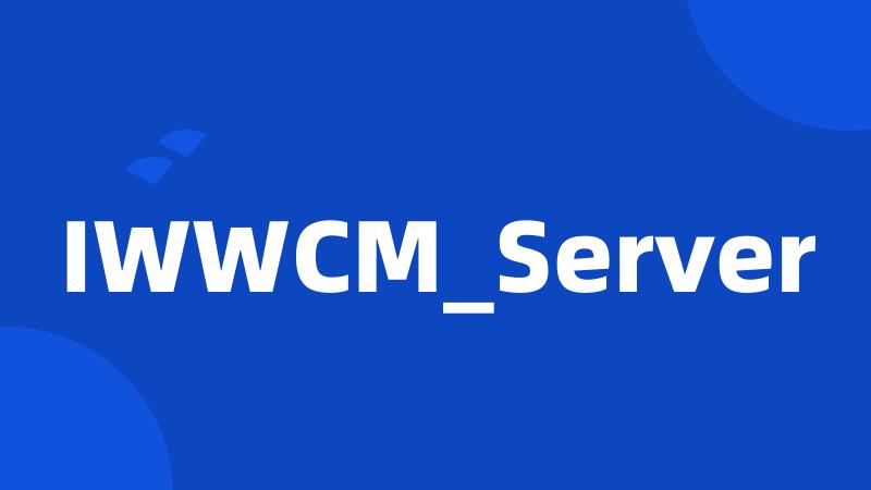 IWWCM_Server