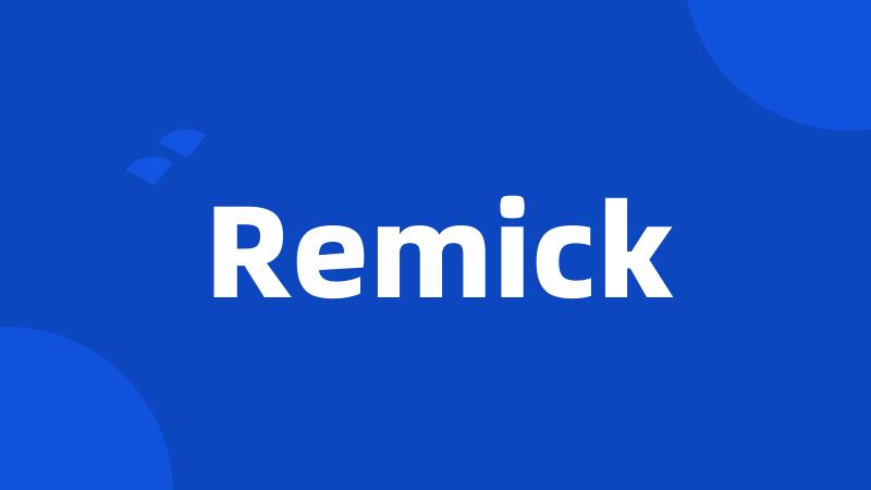 Remick