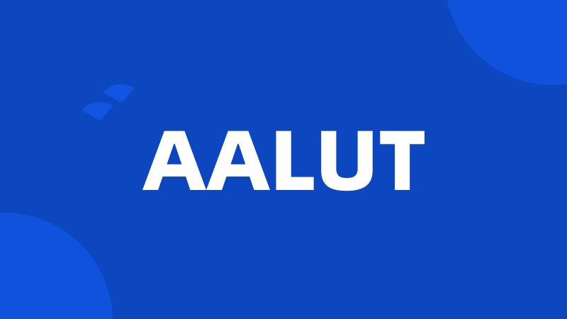 AALUT