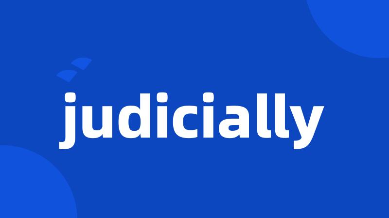 judicially