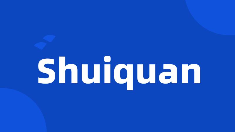 Shuiquan