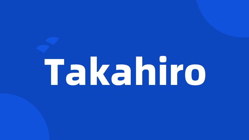 Takahiro