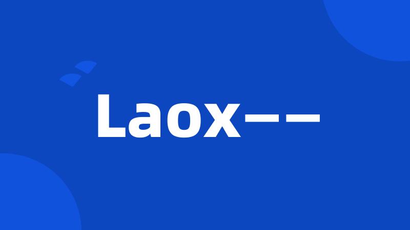 Laox——