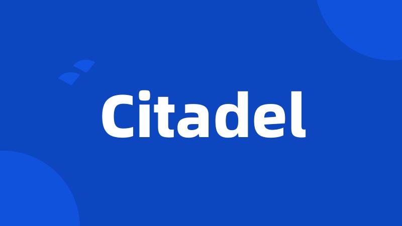 Citadel