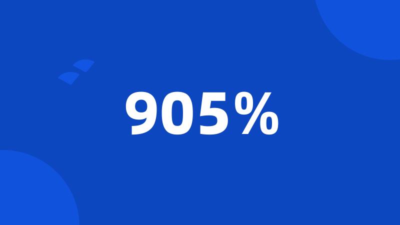 905%