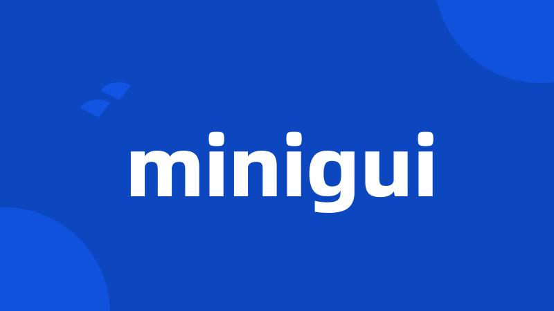 minigui