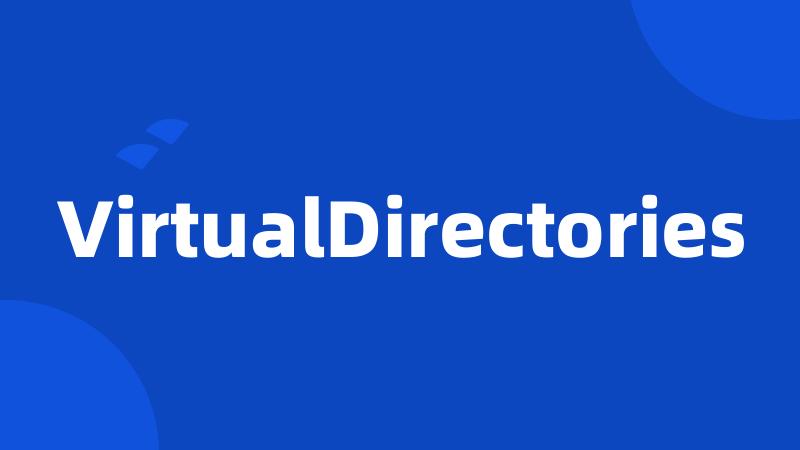 VirtualDirectories