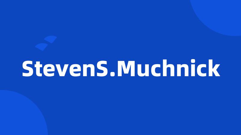 StevenS.Muchnick