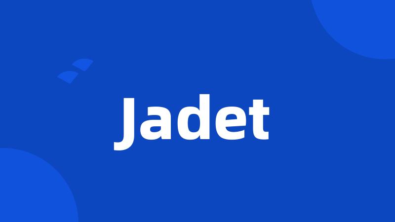 Jadet