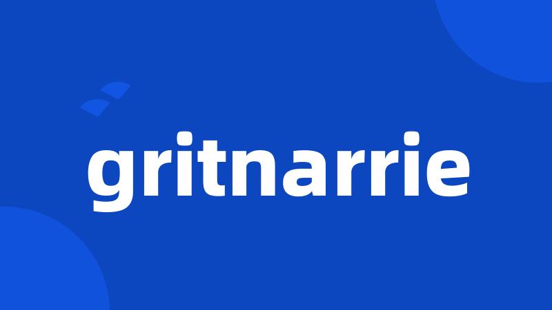 gritnarrie