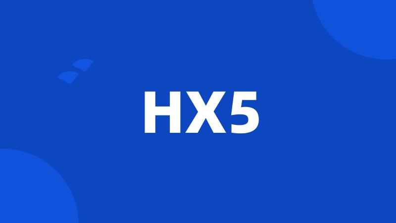 HX5