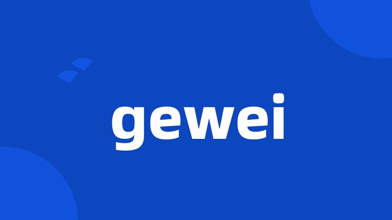 gewei