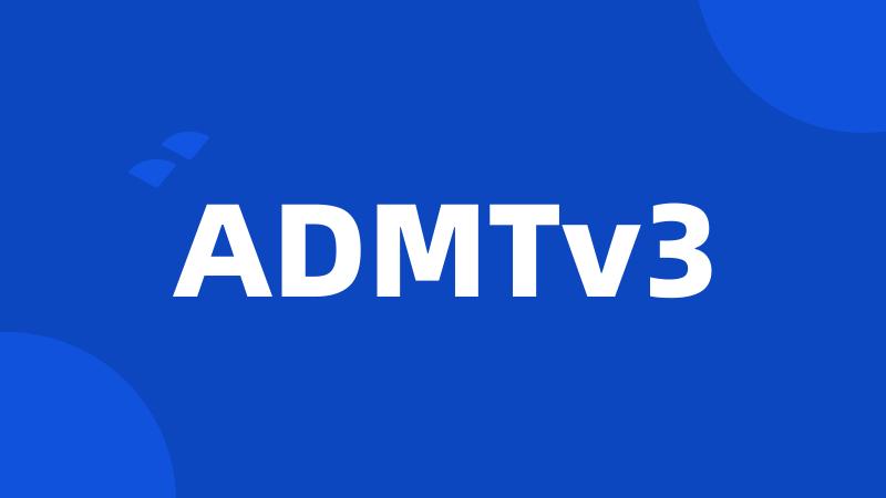 ADMTv3