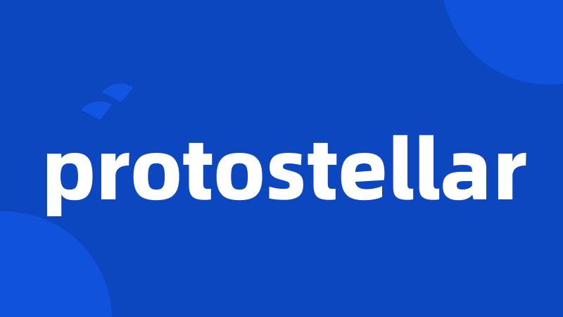 protostellar