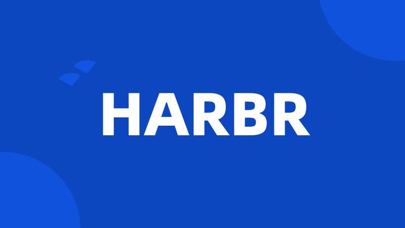 HARBR