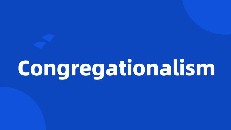 Congregationalism