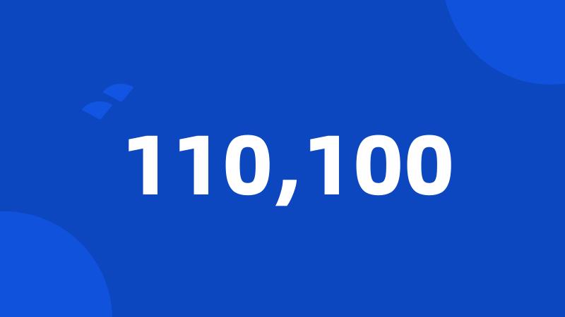 110,100