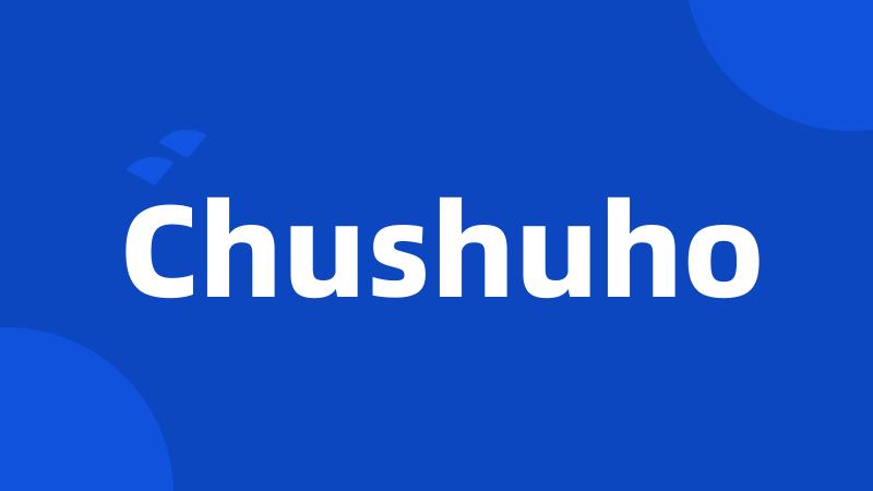 Chushuho