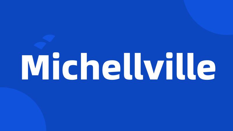 Michellville