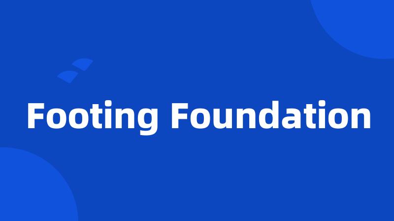 Footing Foundation