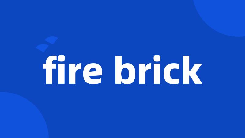 fire brick