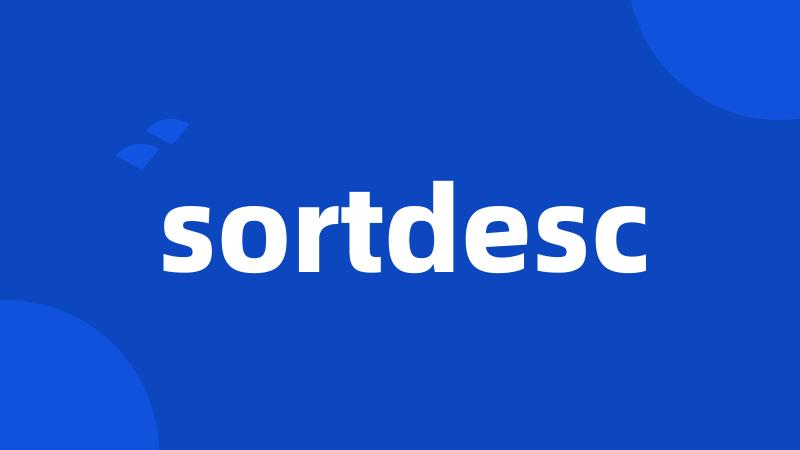 sortdesc