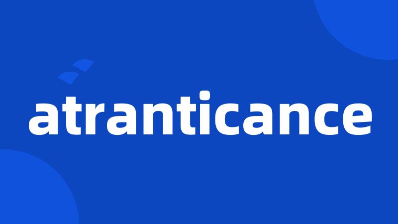 atranticance