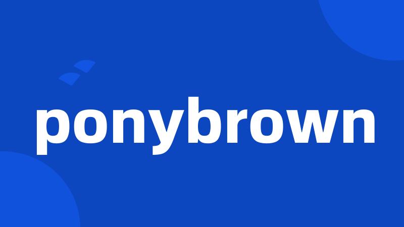 ponybrown