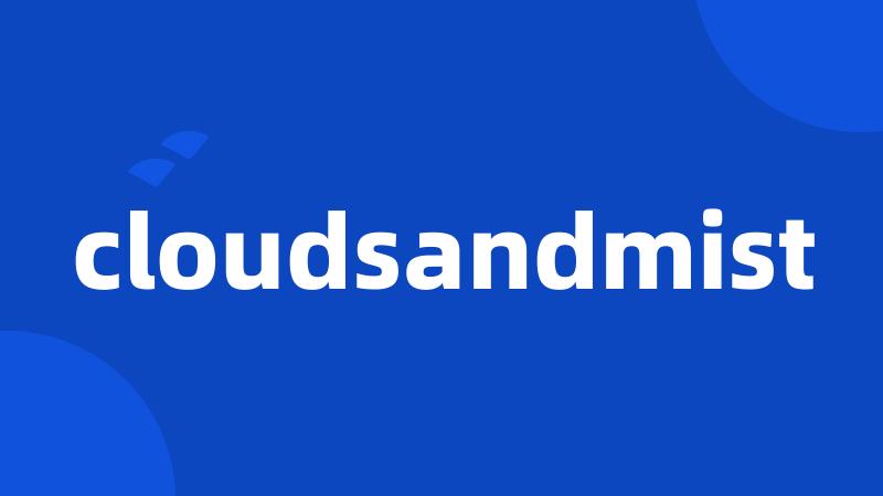 cloudsandmist