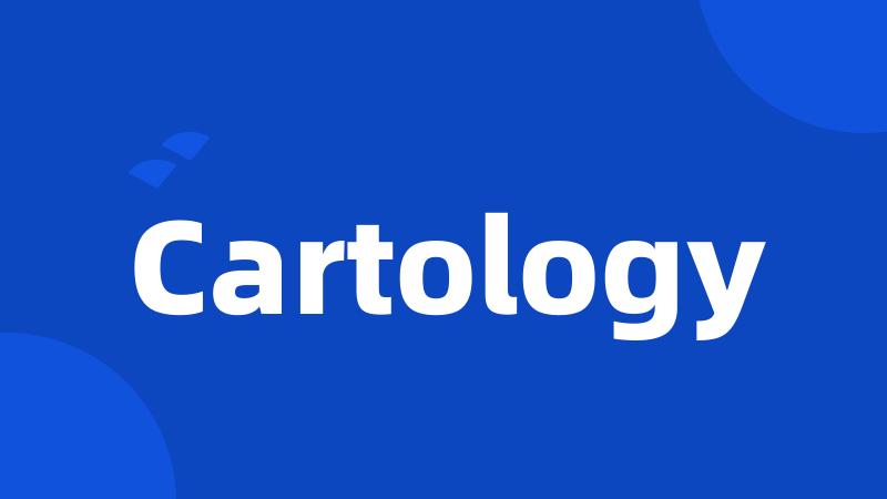 Cartology