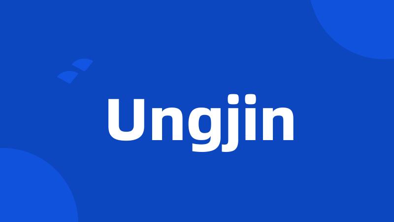 Ungjin