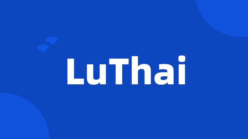 LuThai