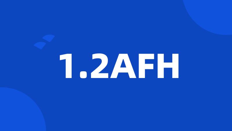 1.2AFH