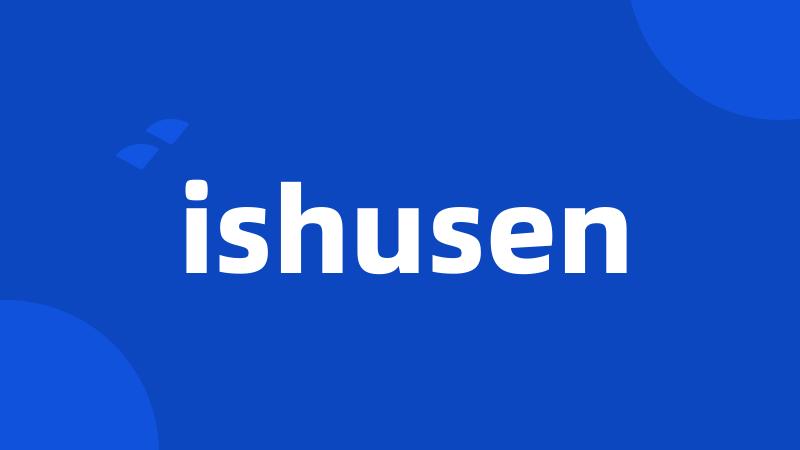 ishusen