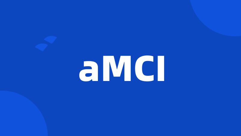 aMCI