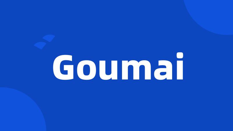 Goumai