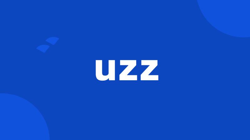 uzz