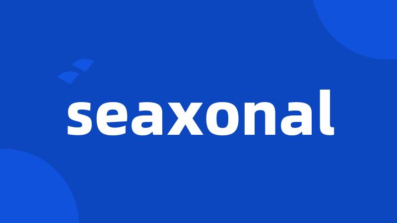 seaxonal