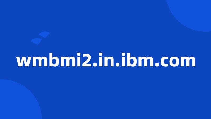 wmbmi2.in.ibm.com