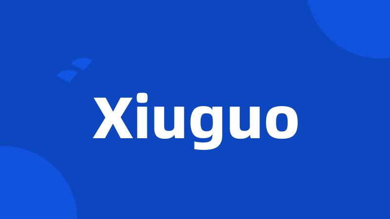 Xiuguo