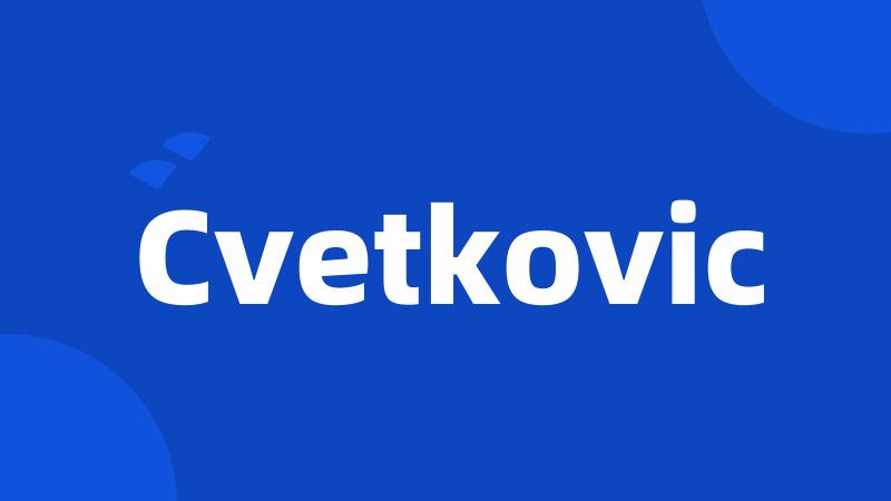 Cvetkovic