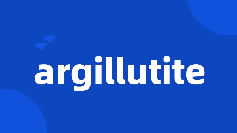 argillutite