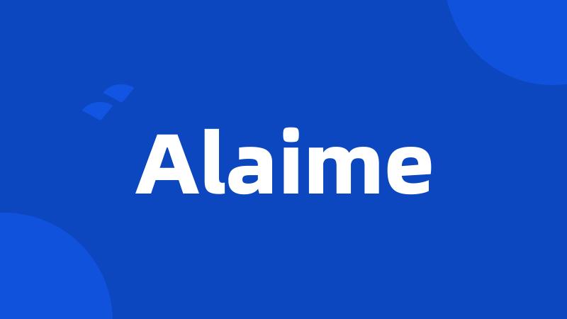 Alaime