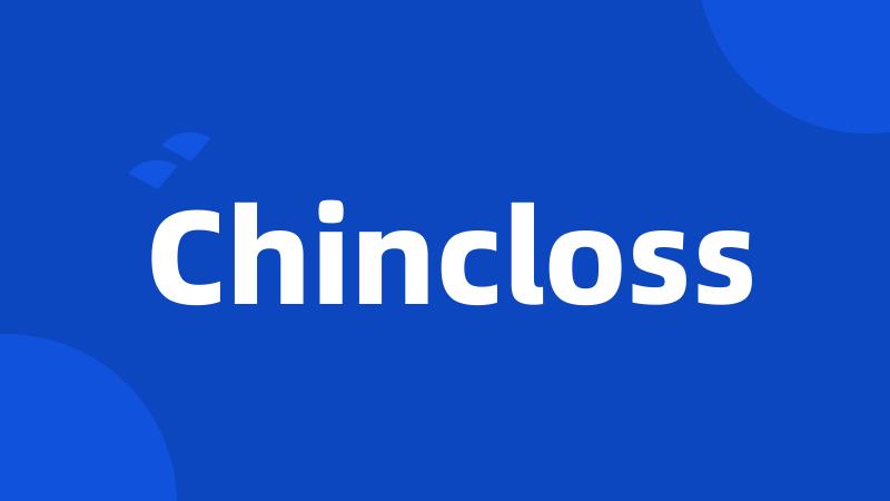 Chincloss